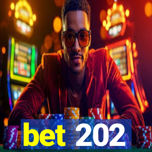 bet 202